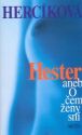 Hester, aneb, O čem ženy sní            , Hercíková, Iva, 1935-2007               