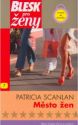 Město žen                               , Scanlan, Patricia, 1958-                