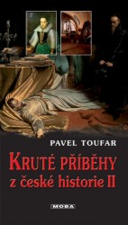 Kruté příběhy z české historie II       , Toufar, Pavel, 1948-                    