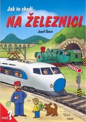 Jak to chodí na železnici               , Švarc, Josef, 1952-                     