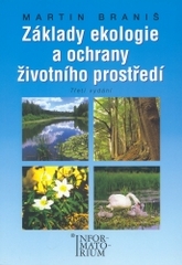 Základy ekologie a ochrany životního pro, Braniš, Martin, 1952-2013               