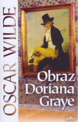 Obraz Doriana Graye                     , Wilde, Oscar, 1854-1900                 