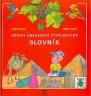 Dětský obrázkový čtyřjazyčný slovník    , Veselá, Jana, 1946-                     