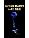Modrá dahlia                            , Chandler, Raymond, 1888-1959            