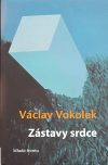 Zástavy srdce                           , Vokolek, Václav, 1947-                  