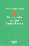 Pantaleón a jeho ženská rota            , Vargas Llosa, Mario, 1936-              