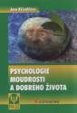 Psychologie moudrosti a dobrého života  , Křivohlavý, Jaro, 1925-                 