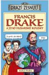 Francis Drake a jeho husarské kousky    , Donkin, Andrew                          