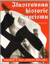 Ilustrovaná historie nacismu            , Roland, Paul, 1959-                     