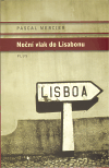 Noční vlak do Lisabonu                  , Mercier, Pascal, 1944-                  
