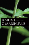 Kniha o marihuaně                       , Dupal, Libor, 1955-                     