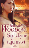 Strážkyně tajemství                     , Wood, Barbara, 1947-                    