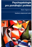 Psychopatologie pro pomáhající profese  , Vágnerová, Marie, 1946-                 