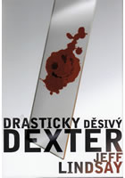 Drasticky děsivý Dexter                 , Lindsay, Jeffry P., 1952-               