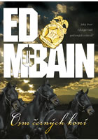 Osm černých koní                        , McBain, Ed, 1926-2005                   