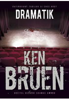Dramatik                                , Bruen, Ken, 1951-                       