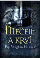 Mečem a krví                            , Vaughan-Hughes, Pip                     
