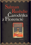 Čarodějka z Florencie                   , Rushdie, Salman, 1947-                  