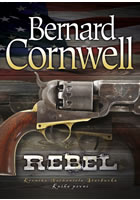 Rebel                                   , Cornwell, Bernard, 1944-                