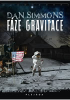 Fáze gravitace                          , Simmons, Dan, 1948-                     