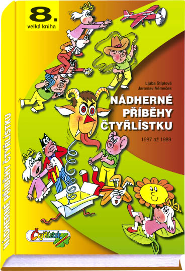 Nádherné příběhy Čtyřlístku             , Štíplová, Ljuba, 1930-2009              