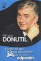 Ptejte se mě, na co chcete, já, na co ch, Donutil, Miroslav, 1951-                
