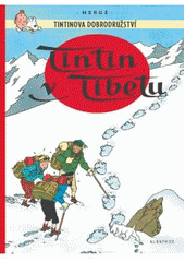 Tintin v Tibetu                         , Hergé, 1907-1983                        