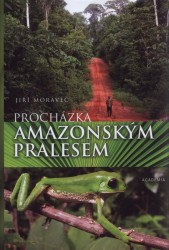 Procházka amazonským pralesem           , Moravec, Jiří, 1958-                    