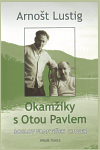 Okamžiky s Otou Pavlem                  , Lustig, Arnošt, 1926-2011               