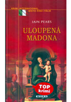 Uloupená Madona                         , Pears, Iain, 1955-                      
