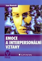 Emoce a interpersonální vztahy          , Slaměník, Ivan, 1949-                   