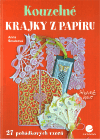 Kouzelné krajky z papíru                , Šmalcová, Anna, 1955-                   