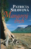 Mangový vrch                            , Shaw, Patricia, 1928-                   