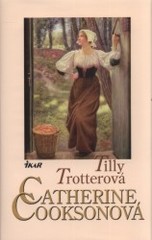 Tilly Trotterová                        , Cookson, Catherine, 1906-1998           