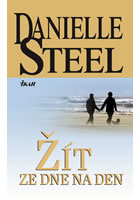 Žít ze dne na den                       , Steel, Danielle, 1947-                  