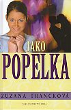 Jako Popelka                            , Francková, Zuzana, 1951-                
