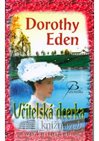 Učitelská dcerka                        , Eden, Dorothy, 1912-1982                