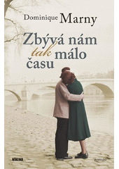 Zbývá nám tak málo času                 , Marny, Dominique                        