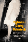 Vyhnání Gerty Schnirch                  , Tučková, Kateřina, 1980-                