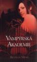 Vampýrská akademie                      , Mead, Richelle, 1976-                   