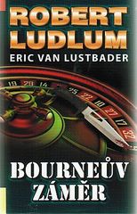 Bourneův záměr                          , Ludlum, Robert, 1927-2001               