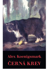 Černá krev                              , Koenigsmark, Alex, 1944-                
