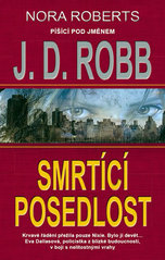 Smrtící posedlost                       , Robb, J. D., 1950-                      