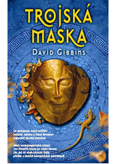 Trojská maska                           , Gibbins, David, 1962-                   