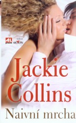 Naivní mrcha                            , Collins, Jackie, 1937-2015              