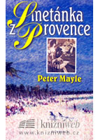 Smetánka Provence, aneb, Kromě sňatku uv, Mayle, Peter, 1939-                     