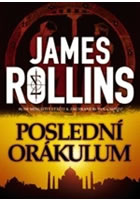 Poslední orákulum                       , Rollins, James, 1961-                   