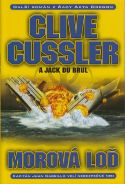 Morová loď : pátý román ze série Akta Or, Cussler, Clive, 1931-                   