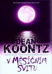 V měsíčním svitu                        , Koontz, Dean R. (Dean Ray) , 1945-      