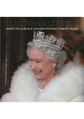Královna Alžběta II.                    , Roberts, Jane, 1949-                    